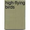 High-Flying Birds door Jerome M. Mileur