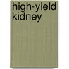 High-Yield Kidney door Ronald W. Dudek