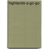 Highlands-A-Go-Go door Paule Dm Paule