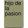 Hijo de la Pasion by Sarah Morgan