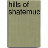 Hills of Shatemuc door Onbekend