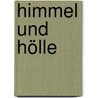 Himmel und Hölle by JóN.K. Stefánsson