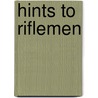 Hints To Riflemen door H. W. S 1814 Cleveland