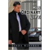 His Ordinary Life by Winfree Linda
