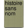 Histoire Sans Nom door Jules Barbey D'aurevilly