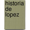 Historia de Lopez door RamóN.J. Lassaga