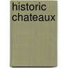 Historic Chateaux door Alexander Baillie Lamington