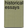 Historical Essays door Edward A. Freeman