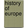History Of Europe door Onbekend