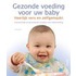 Gezonde voeding voor uw baby