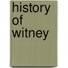 History Of Witney by William John Allen Giles