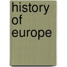 History of Europe door Edward Augustus Freeman
