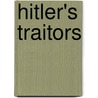 Hitler's Traitors door Susan Ottaway