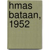 Hmas Bataan, 1952 by Anthony Cooper