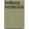 Hofburg Innsbruck door Onbekend