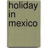 Holiday in Mexico door Onbekend