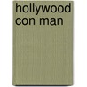 Hollywood Con Man door Lois Schwarz