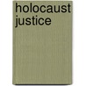 Holocaust Justice door Michael J. Bazyler