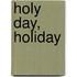 Holy Day, Holiday