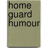 Home Guard Humour by Campbell McCutcheon