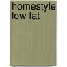 Homestyle Low Fat door Onbekend