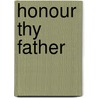 Honour Thy Father door Lillian Mary Hunt