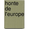 Honte de L'Europe by Emile de Mme Girardin