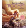 Hooked On Crochet by Candi Jensen