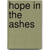 Hope in the Ashes door Connie Lou Arcemont