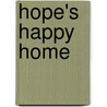 Hope's Happy Home door Kenneth M'Lachlan