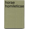 Horae Homileticae by Thomas Hartwell Horne