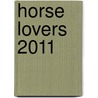 Horse Lovers 2011 door Onbekend