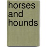 Horses And Hounds door Knightley William Horlock