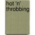 Hot 'n' Throbbing