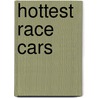 Hottest Race Cars door Erin Egan