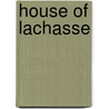 House Of Lachasse door Peter Lewis-Crown