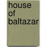House of Baltazar door William John Locke