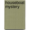 Houseboat Mystery by Gertrude Chandler Warner