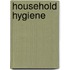 Household Hygiene