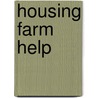 Housing Farm Help door Onbekend