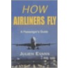 How Airliners Fly by Julien Evans