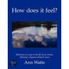 How Does It Feel? by Ann Watts
