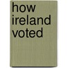 How Ireland Voted door Stuart Gallagher