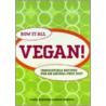 How It All Vegan! by Tanya Barnard