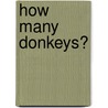 How Many Donkeys? by Nadia Jameel Taibah