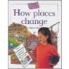 How Places Change door Barbara Taylor