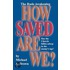 How Saved Are We?