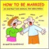 How To Be Married