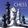 How To Play Chess door Daniel King