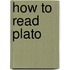 How to Read Plato